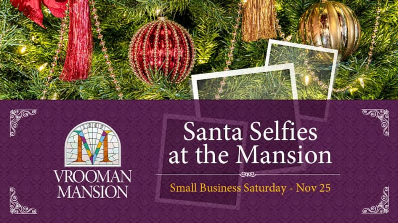 Graphic promoting "Santa Selfies at the Mansion" event on Small Business Saturday, November 25, featuring festive decorations.